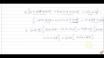 The value of the determinant `|(cos(theta+phi),-sin(theta+phi),cos2phi),(sin theta,cos theta, s...