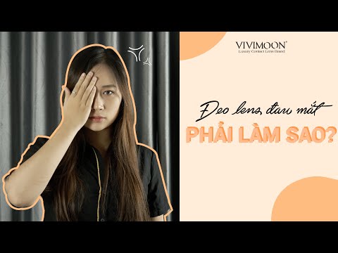 Video: Tại Sao Bạn Không Thể đeo Lens Khi Bị ốm