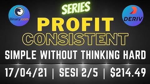PROFIT CONSISTENT BINARY OPTION DERIV | 214 USD | 17/04/21 | 2/5 | Simple Free Bot Tool Digit Differ