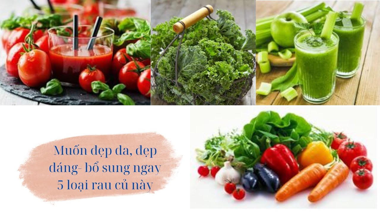 TOP 5 LOAI RAU CỦ GIÚP ĐẸP DA, GIỮ DÁNG - ĐẸP TỰ NHIÊN | KHỎE ĐẸP TỰ ...