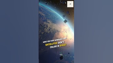 Why Satellites don’t Collide in Space? 🛰️ #eli5