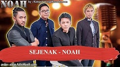 SEJENAK -  NOAH Karaoke  - Durasi: 4:42. 