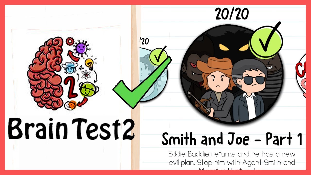 Brain Test 2 Smith And Joe Part 1 All Levels 1 20 Solution Walkthrough Youtube Brain Test 2 Smith And Joe Part 1 All Levels 1 20 Solution Walkthrough Youtube