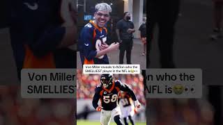 NFL LEGEND Von Miller reveals who the SMELLIEST player in the NFL is😭👀 #nfl #vonmiller #n3on