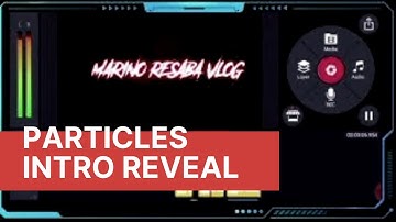 PARTICLES INTRO REVEAL KINEMASTER & PIXELLAB TUTORIAL | CREATING MEMBER INTRO | @MichaelBVlog5983