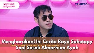 Mengharukan Ini Cerita Raya Sahetapy Soal Sosok Almarhum Ayah  Pagi Pagi Ambyar 9425 P1