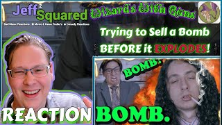 Trying to Sell a Bomb BEFORE it EXPLODES! | REACTION (Wizards With Guns)