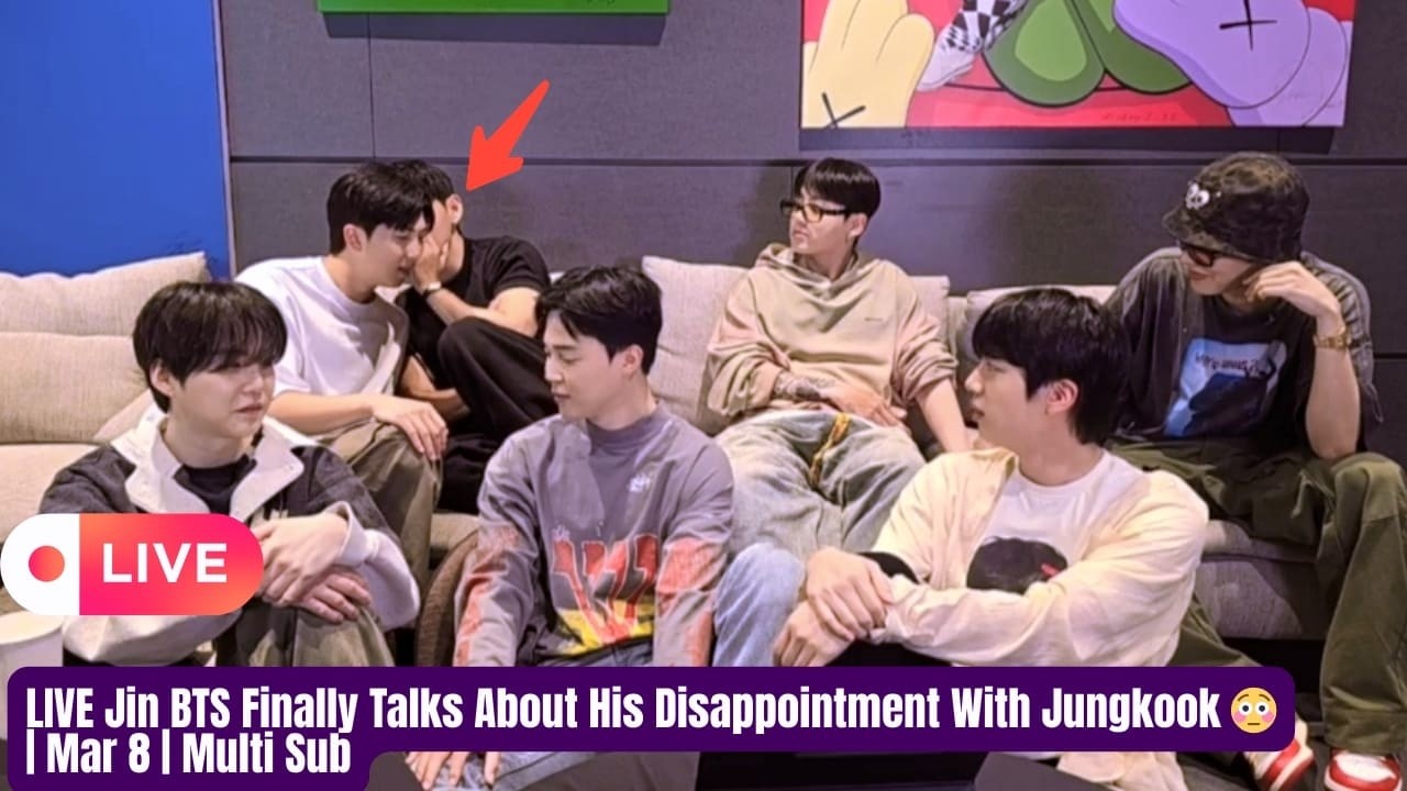🔴 LIVE TODAY (Mar 8) Jin BTS Reveals the One Thing Jungkook Did That Disappointed Him 😳 | Multi Sub