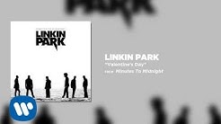 Valentine's Day - Linkin Park (Minutes To Midnight)  - Durasi: 3:18. 