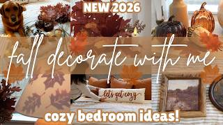 NEW Fall Bedroom Clean and Decorate With Me! 2026 Fall Decorating! DIY Cozy Fall Home Decor
