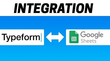 How to Integrate Typeform with Google Sheets