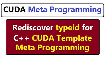 120 - Numerical Analysis 13 - Advanced C++ CUDA 6 - typeid, Tpf_GetTypeName for CUDA Programming