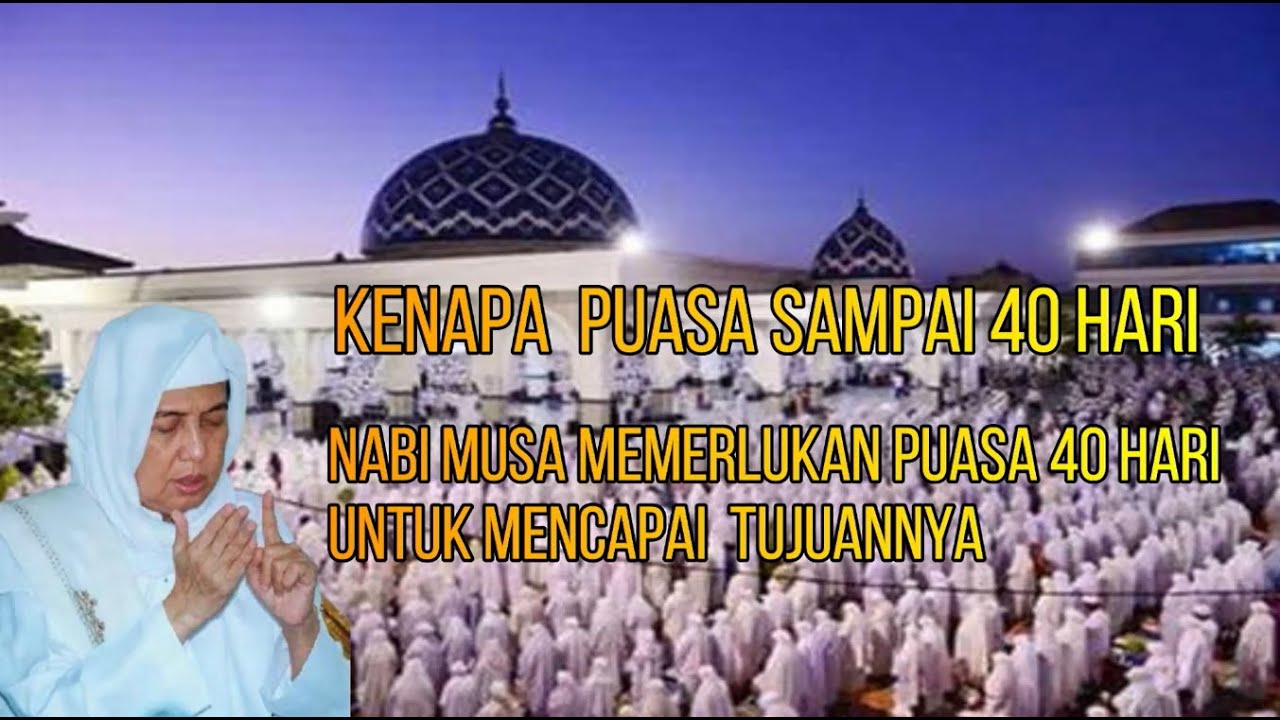 kenapa puasa sampai 40 hari - KH.Syekh Achmad Asrori Al-ishaqi