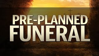 Pre-Planned Funeral | Pastor Don Young