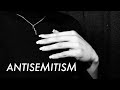 Antisemitism: An Analysis | Philosophy Tube
