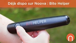 Noova présente : Bite Helper