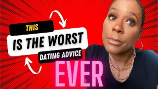 This is the worst dating advice EVER