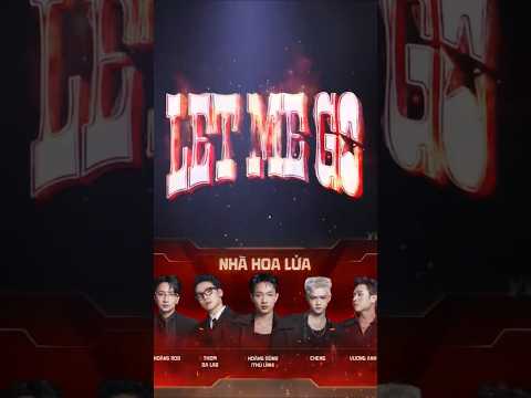 Let Me Go - Nhà Hoa Lửa Mãn nhãn bùng cháy sân khấu Anh Trai Vượt Ngàn Chông Gai 2026 #atvncg