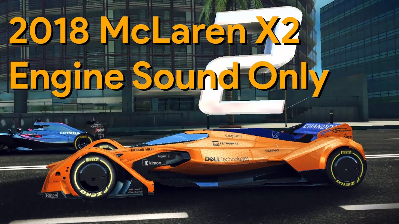[Engine Sound] 2018 McLaren X2 | Asphalt 8