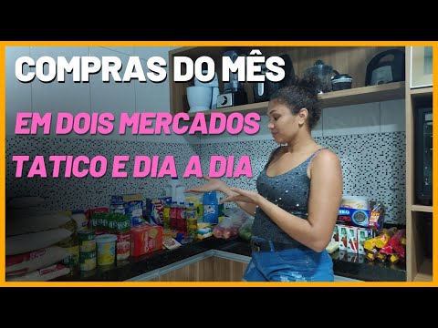 COMPRAS DO MÊS/EM DOIS MERCADOS/TATICO E DIA A DIA/QUANTO CUSTOU TUDO