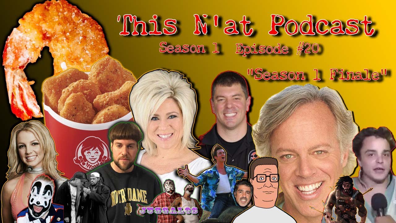 This N'at Podcast Ep. 20: The Season One Finale! Hanging with the Regulars.