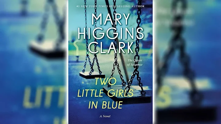 Two Little Girls in Blue by Mary Higgins Clark | Audiobooks Full Length - DayDayNews