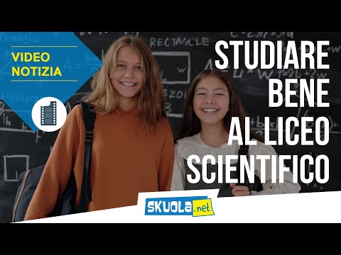 Come studiare bene al liceo scientifico