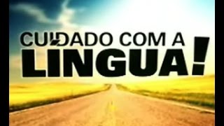 PREGAÇÃO -A MORTE E A VIDA NA FORÇA DA LÍNGUA!