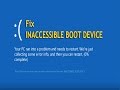 Fix INACCESSIBLE BOOT DEVICE Error in Windows 7, 8, 10