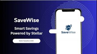SaveWise Project Demo | Stellar Hackathon 2026