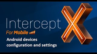 Intercept X for Mobile - Android Configuration and Settings screenshot 5