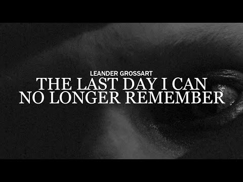 thelastdayicannolongerremember. (experimental short film)