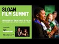 Women in Science, Women in Film, Women in Science + Film | SLOAN FiLM SUMMiT 2022