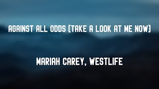 Against All Odds - Mariah Carey, Westlife {Lyrics-exploring} 🎵