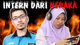 Ini Perangai Pelajar Intern Yang Tidak Disukai Majikan | Intern Dari Neraka
