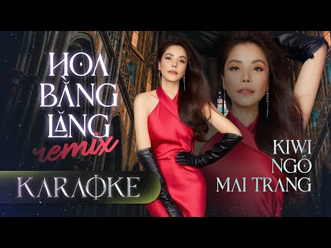 Video KARAOKE Hoa Bằng Lăng Remix - Kiwi Ngô Mai Trang |... - youtube