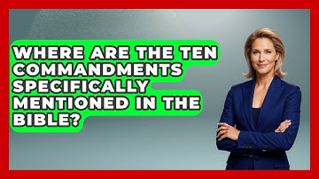 Where Are The Ten Commandments Specifically Mentioned In The Bible? - Holy Landmarks