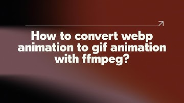 How to convert webp animation to gif animation with ffmpeg?