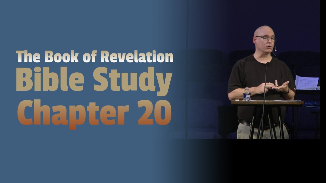 The Book of Revelation in Context Bible Study: Chapter 20 - YouTube