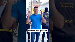 Conoce los Salarios/Sueldos de Vigilantes👮🏻‍♂️💵