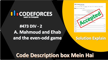 Mahmoud and Ehab and the even-odd game || Practice Problem || Codeforces || Solution Explain