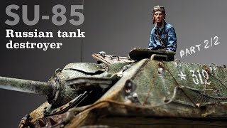 SU-85 - Tamiya - 1/35 - Tank Model - Part 2 [ Painting - weathering - Finishing ]