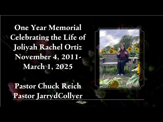 One Year Memorial Service for Joliyah Rachel Ortiz - Fruitland Christian Fellowship
