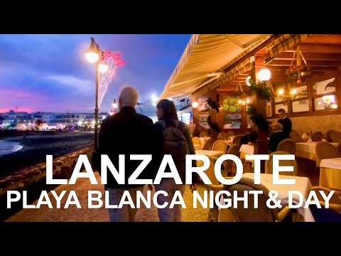 [4K] Playa Blanca, Lanzarote - Night and Day Walking Tour (Now on Travel corridor list)