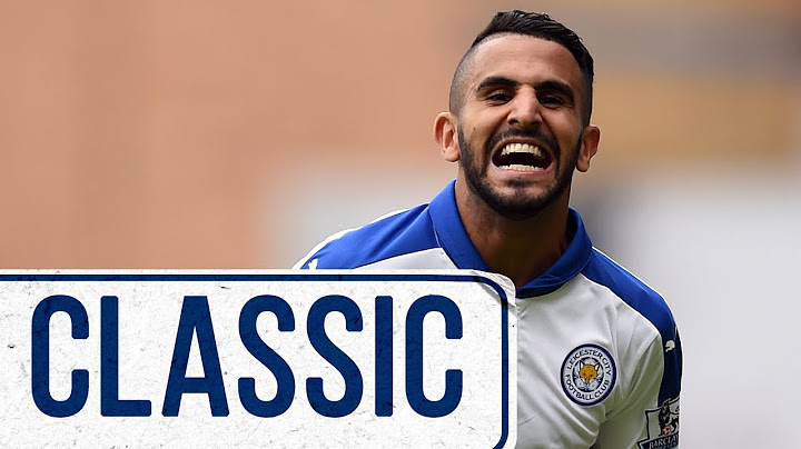 Mahrez & Okazaki Seal Upton Park Victory | West Ham United 1 Leicester City 2 | Classic Matches