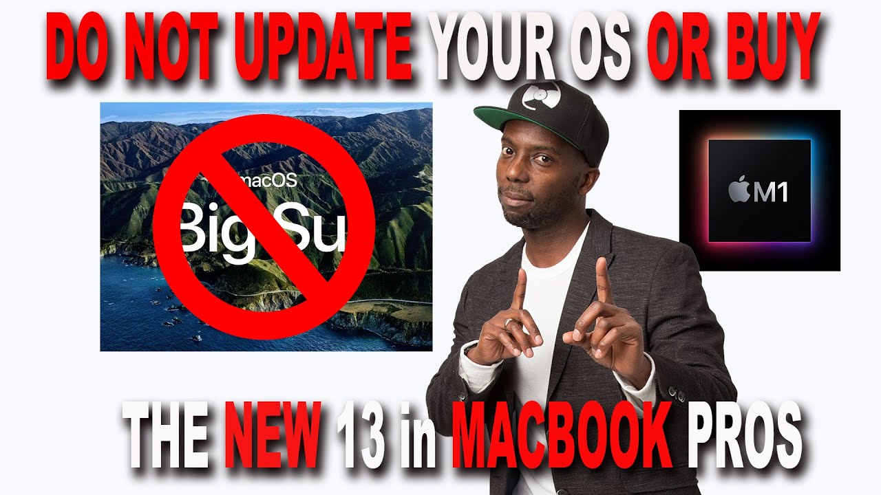 DO NOT Update to BIG SUR OR BUY THE NEW MacBook Pro M1 and this is WHY! - YouTube