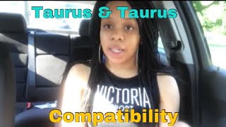 Taurus and Taurus Compatibility