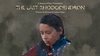 The Last Rhododendronaakhiri Buraansh - Official Trailertwo