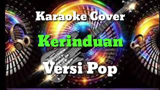 Karaoke Lirik Cover Kerinduan versi Pop