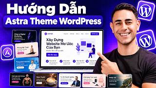 Astra Theme WordPress Tutorial 2026 – Hướng Dẫn Từng Bước Cho Người Mới Bắt Đầu